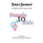 Trans Boomer: A Memoir of My Journey from Female to Male - Paperback