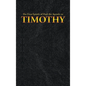 The First Epistle of Paul the Apostle to the TIMOTHY - Hardcover