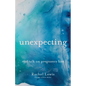 Unexpecting - Hardcover