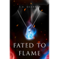 Fated to Flame - Paperback