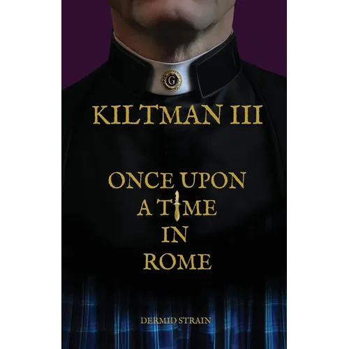 Kiltman III: Once Upon a Time in Rome - Paperback