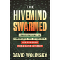 The Hivemind Swarmed: Conversations on Gamergate, the Aftermath, and the Quest for a Safer Internet - Hardcover