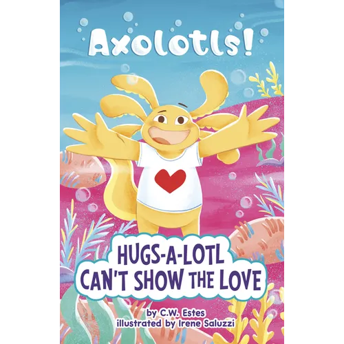 Hugs-A-Lotl Can't Show the Love - Paperback