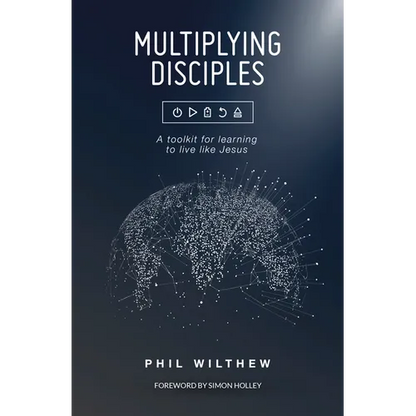 Multiplying Disciples:: A Toolkit for Learning to Live Like Jesus - Paperback