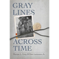 Gray Lines Across Time - Paperback