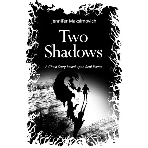 Two Shadows: A Ghost Story based upon Real Events - Paperback