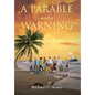 A Parable and a Warning - Hardcover