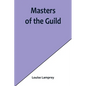 Masters of the Guild - Paperback