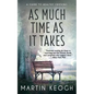 As Much Time as it Takes: A Guide to Healthy Grieving - Paperback