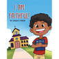 I Am Faithful - Hardcover