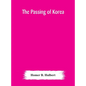 The passing of Korea - Hardcover