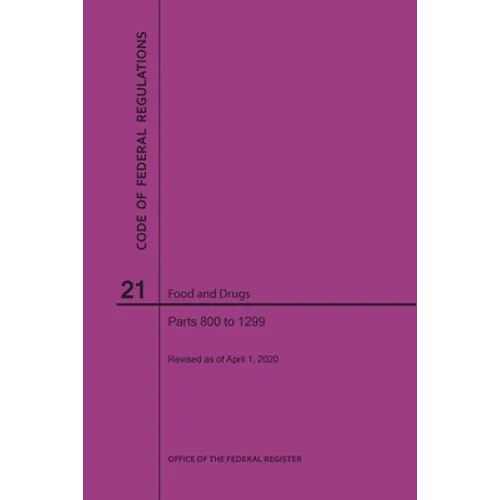 Code of Federal Regulations Title 21, Food and Drugs, Parts 800-1299, 2020 - Paperback