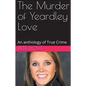 The Murder of Yeardley Love - Paperback