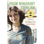 From Miniskirt to Hijab: A Girl in Revolutionary Iran - Hardcover