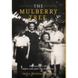 The Mulberry Tree: The story of a life before and after the Holocaust - Hardcover