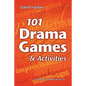 101 Drama Games and Activities: Theatre Games for Children and Adults, including Warm-ups, Improvisation, Mime and Movement - Paperback