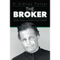 The Broker: Deals, Steals, and Moving Forward - Paperback