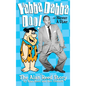 Yabba Dabba Doo! the Alan Reed Story (hardback) - Hardcover