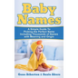 Baby Names: A Simple Guide to Picking the Perfect Name Including Thousands of Names with Meaning and Origin - Hardcover