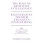 The Role of Artificial Intelligence in Regenerative Tourism and Green Destinations - Hardcover