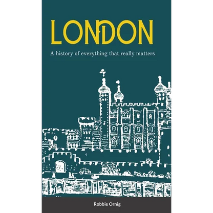 London A history of everything that really matters - Paperback