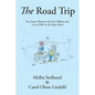 The Road Trip: Two Senior Women with Two Walkers and Lots of Pills on the Open Road - Paperback