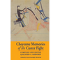 Cheyenne Memories of the Custer Fight: A Source Book - Paperback