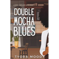 Double Mocha Blues - Paperback