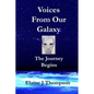 Voices From Our Galaxy: The Journey Begins - Paperback