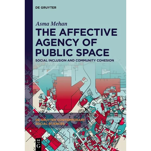 The Affective Agency of Public Space: Social Inclusion and Community Cohesion - Hardcover