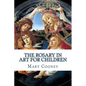 The Rosary in Art for Children - Paperback