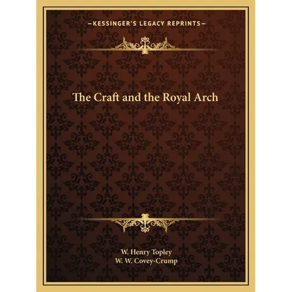 The Craft and the Royal Arch - Paperback
