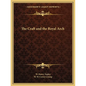 The Craft and the Royal Arch - Paperback