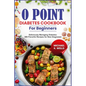 O Point Diabetes Cookbook for Beginners: Deliciously Managing Diabetes: 500 Flavorful Recipes for New Diagnoses - Paperback