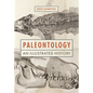 Paleontology: An Illustrated History - Hardcover