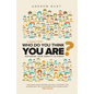 Who In Heaven's Name Do You Think You Are?: Exploring Your Identity In Christ - Paperback