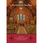 In the Quiet of this Place - Memorials from the Protestant Chapel in Tadoussac, Quebec - Hardcover