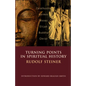 Turning Points in Spiritual History: Zarathustra, Hermes, Moses, Elijah, Buddha, Christ - Paperback