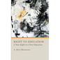 Right to Education: A New Right to a New Education - Hardcover
