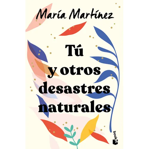 Tú Y Otros Desastres Naturales / You and Other Natural Disasters - Paperback