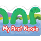 My First Nessie - Board Book