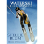 Waterski Girl Wonder: A Journey of Perseverance. - Hardcover