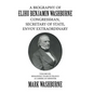 A Biography of Elihu Benjamin Washburne Congressman, Secretary of State, Envoy Extraordinary: Volume Six: Remaining Years in France as American Minist - Hardcover