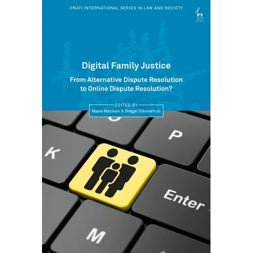 Digital Family Justice: From Alternative Dispute Resolution to Online Dispute Resolution? - Paperback
