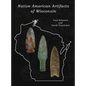 Native American Artifacts of Wisconsin - Hardcover