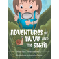 Adventures of Livvy and the Snail - Hardcover