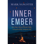 Inner Ember: Five Days Alone in Death Valley in Search of My Authentic Self - Paperback