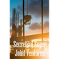 Secrets of Super Joint Ventures: Proven Strategies for Getting Top Joint Venture Partners to Promote Your Company! - Paperback