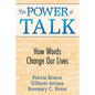 The Power of Talk: How Words Change Our Lives - Paperback