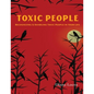 Toxic People: Recognizing and Handling Toxic People in Your Life - Paperback